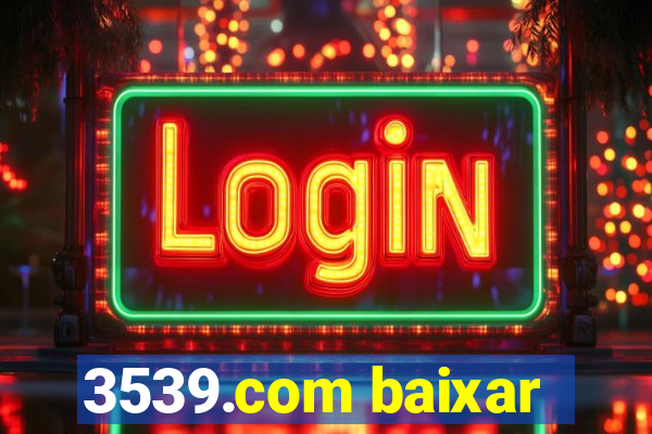3539.com baixar